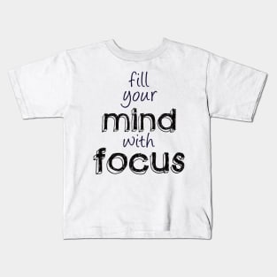 Focus and Mindset Kids T-Shirt